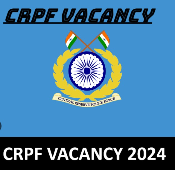 CRPF VACANCY 2024